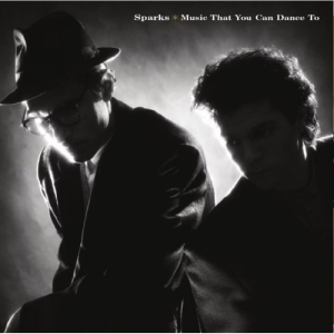 Sparks - Music That You Can Dance To (40th Anniversary/Deluxe Edition) (180 g) (2 LP)