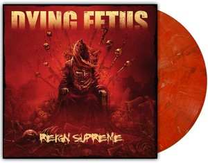 Dying Fetus - Reign Supreme