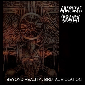 Chemical Breath - Beyond Reality / Brutal Violation