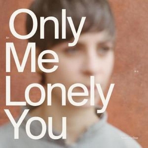 Holler My Dear - An Only Me Is A Lonely You