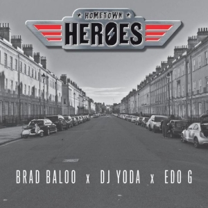 Hometown Heroes (Brad Baloo X Dj Yo - Hometown Heroes