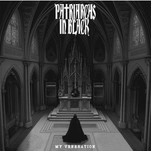 Patriarchs In Black - My Veneration