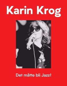 Krog Karin - Det Måtte Bli Jazz!