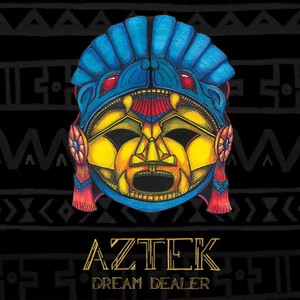 Aztek - Dream Dealer