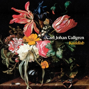 Carl-Johan Vallgren - Kaddish