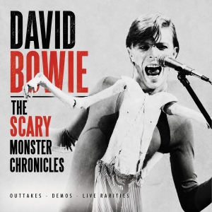 Bowie David - Scary Monster Chronicles The