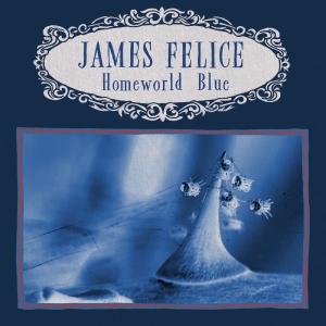 Felice James - Homeworld Blue (Black Ice Vinyl)