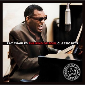 Ray Charles - The King Of The Soul - Classic Hits