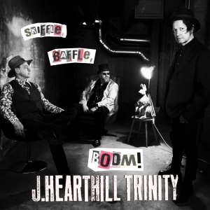 J. Hearthill Trinity - Skiffle, Baffle, Boom!