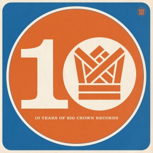 Various Artists - Bcr10 - Ten Years Of Big Crown Reco