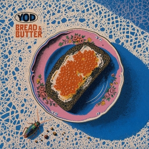 Your Old Droog - Bread & Butter