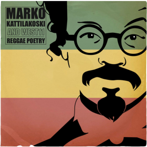 Marko Kattilakoski And West11 - Reggae Poetry (Red Vinyl LP)