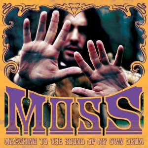 Moss - Marching The Sound Of My Own Drum