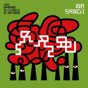 Les Mamans Du Congo & Rrobin - Wa Sangi