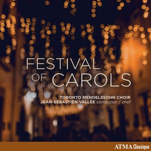 Toronto Mendelssohn Choir Jean-Seb - Festival Of Carols