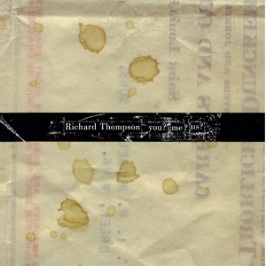 Richard Thompson - You? Me? Us?