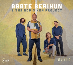 Abate Berihun & The Addis Ken Project - Addis Ken