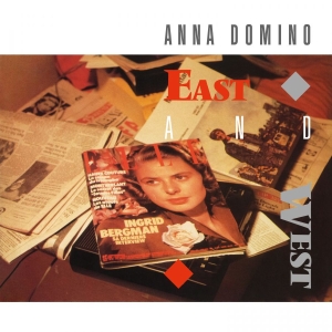 Anna Domino - East And West