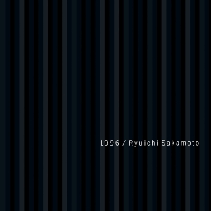 Sakamoto Ryuichi - 1996