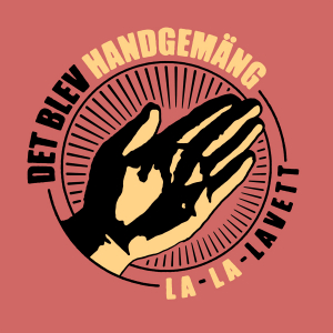 Det Blev Handgemäng - La-La-Lavett (Digipak CD)
