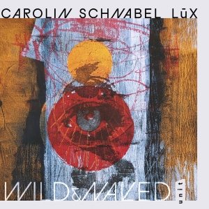 Carolin Schnabel Lüx - Wild & Naked