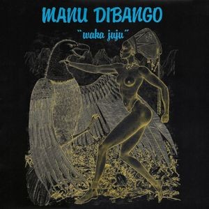 Manu Dibango - Waka Juju (Repress)