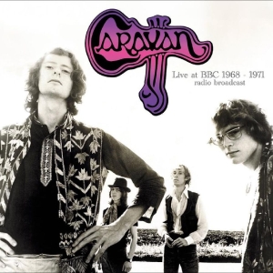 Caravan - Live At Bbc 1968 - 1971 Radio Broad