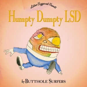 Butthole Surfers - Humpty Dumpty Lsd
