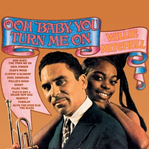 Mitchell Willie - Oh Baby,You Turn Me On