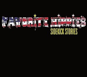 Favorite Hippies - Sidekick Stories