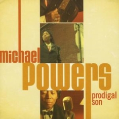 Michael Powers - Prodigal Son