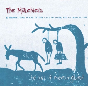 The Malchicks - To Kill A Mockingbird