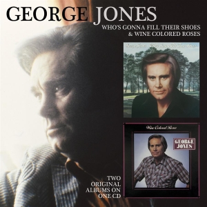 Jones George - Who's Gonna Fill Their Shoes/Wine..