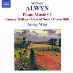 Alwyn - Piano Music Volume 1