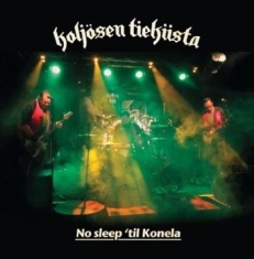 Koljosen Tiekiista - No Sleep 'til Konela