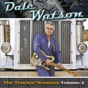 Watson Dale - Truckin' Sessions Vol. 2