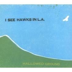 I See Hawks In L.A. - Halloweed Ground