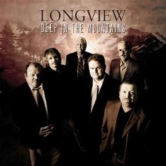Longview - Deep In The Mountains