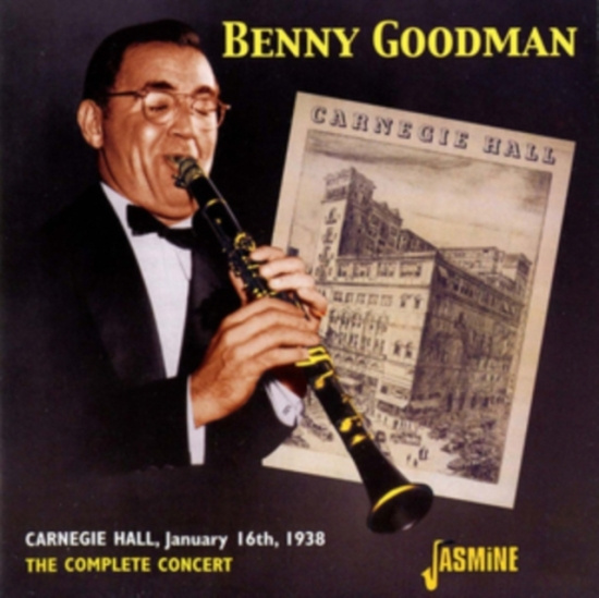 Goodman Benny - Carnegie Hall, January 16Th, 1938 -