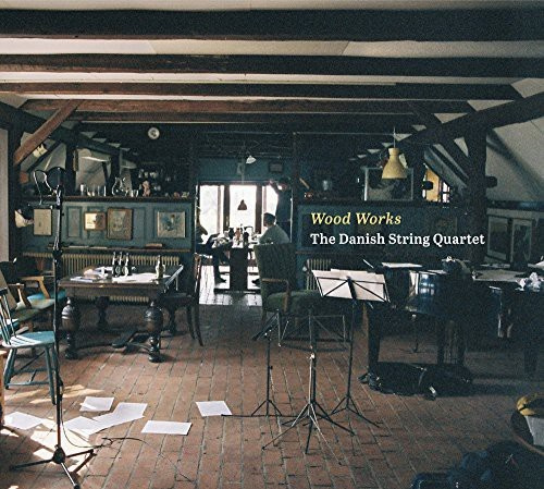 The Danish String Quartet - Wood Works