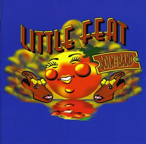 Little Feat And Friends - Join The Band