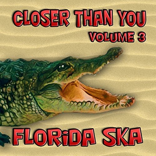 Florida Ska: Closer Than You -Volum - Various