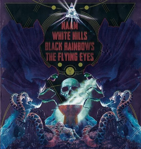 Naam / White Hills / Black Rainbows - 4 Way Split