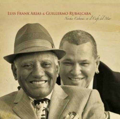 Arias Luis Frank & Rubalcaba Guille - Noches Cubanas En El Cafe Del Mar