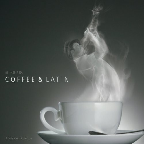 A Tasty Sound Collection - Coffee & Latin