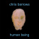 Chris Barrows - Human Being Chris Barrows - Human Being