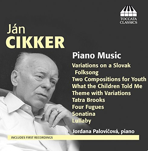 Cikker - Piano Music