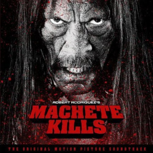 Various Artists - Machete Kills - Soundtrack