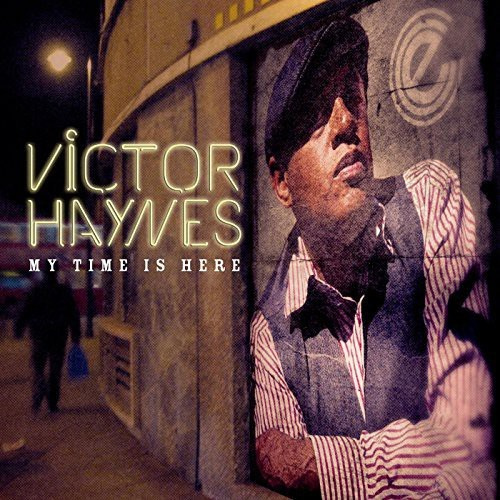 Haynes Victor - My Time Is Here