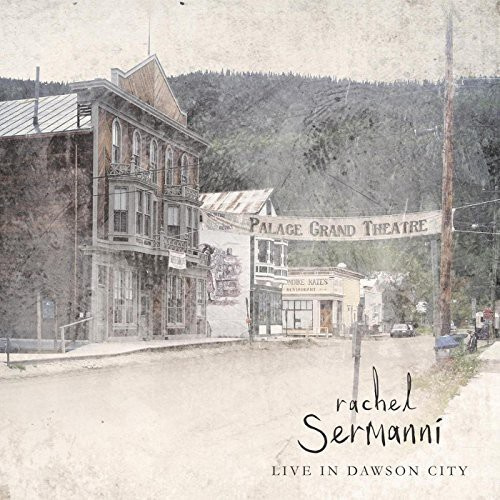 Sermanni Rachel - Live In Dawson City